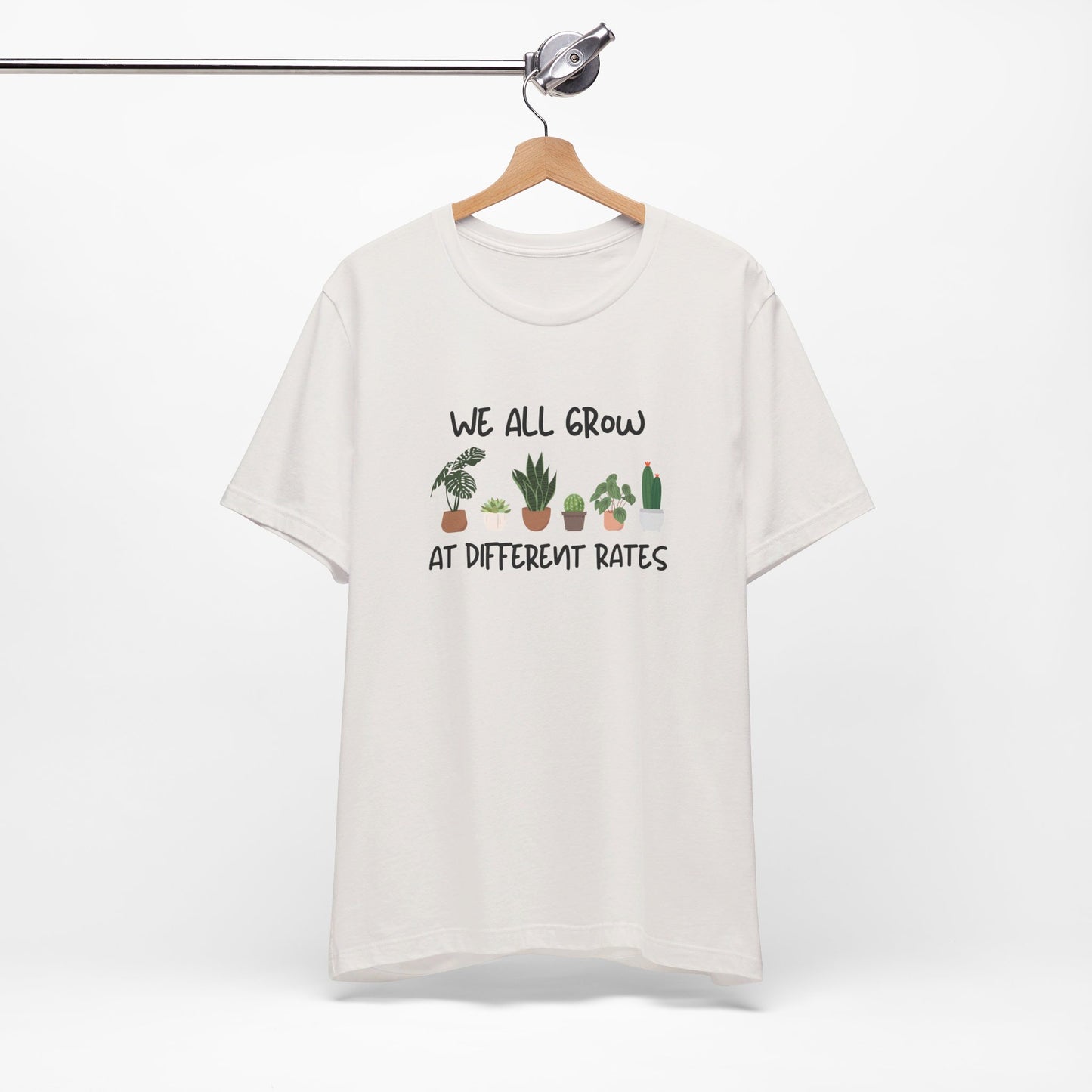 We All Grow At Different Rates | Unisex Jersey Short Sleeve Tee