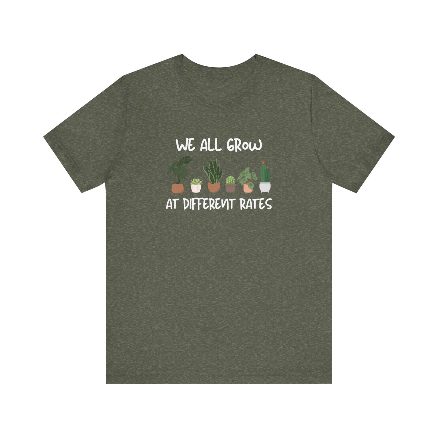 We All Grow At Different Rates | Unisex Jersey Short Sleeve Tee