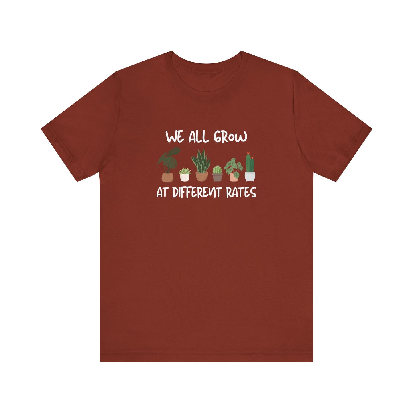 We All Grow At Different Rates | Unisex Jersey Short Sleeve Tee
