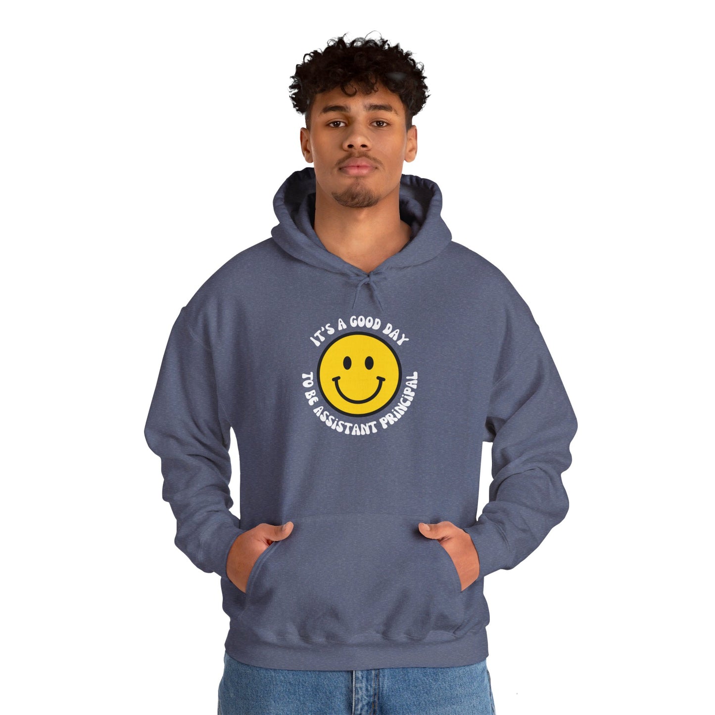 It's a Good Day to be Assistant Principal | Hooded Sweatshirt