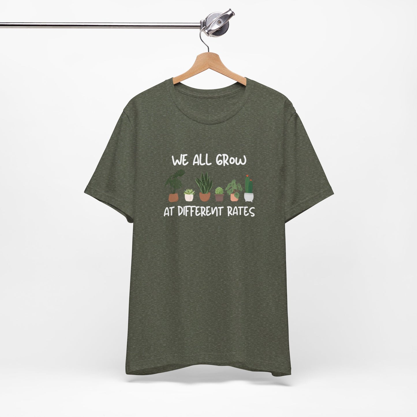We All Grow At Different Rates | Unisex Jersey Short Sleeve Tee