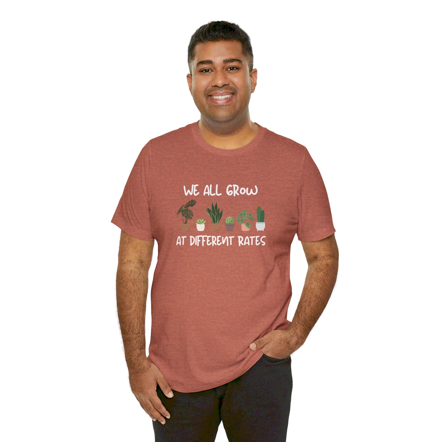 We All Grow At Different Rates | Unisex Jersey Short Sleeve Tee