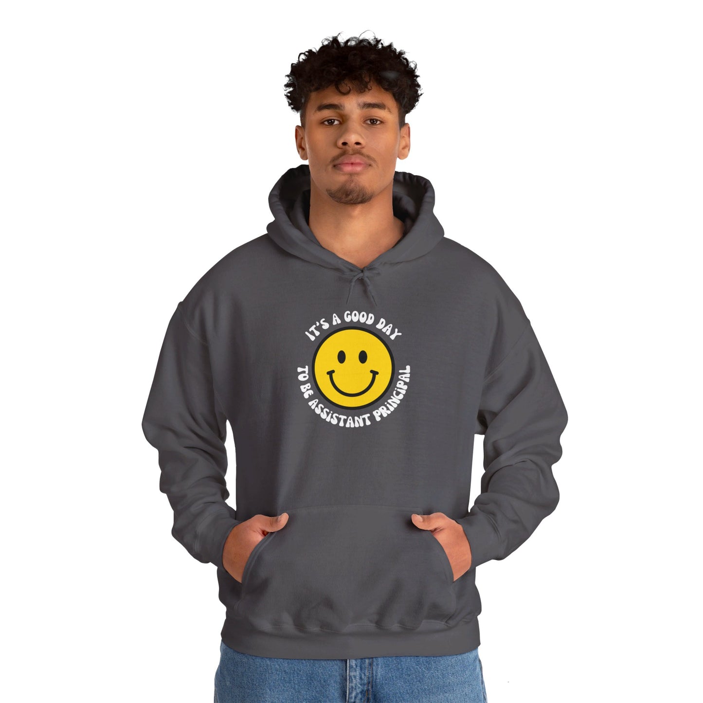 It's a Good Day to be Assistant Principal | Hooded Sweatshirt