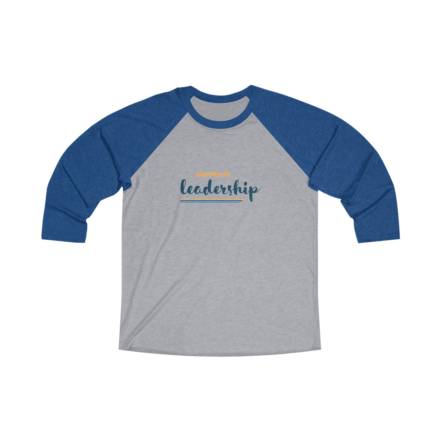 Women in Leadership Unisex Tri-Blend 3\4 Raglan Tee