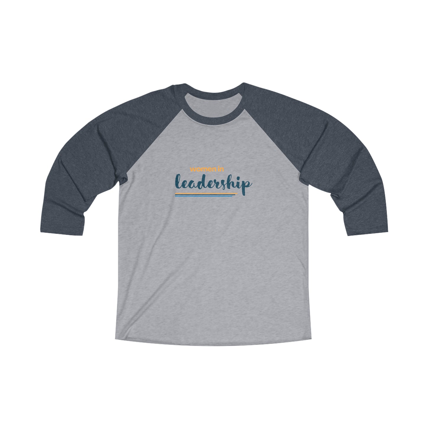 Women in Leadership Unisex Tri-Blend 3\4 Raglan Tee