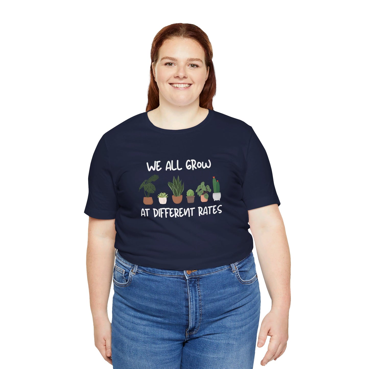 We All Grow At Different Rates | Unisex Jersey Short Sleeve Tee