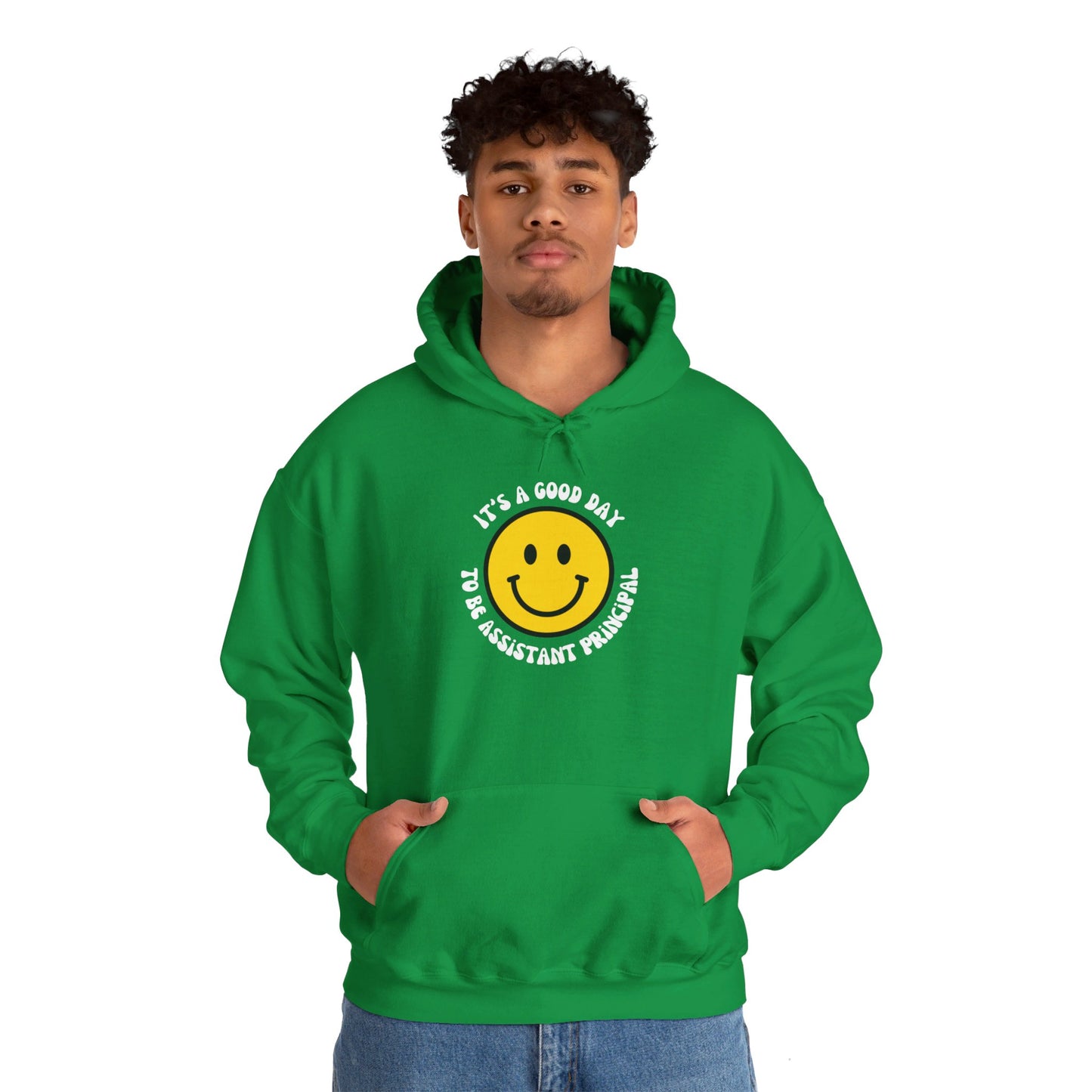 It's a Good Day to be Assistant Principal | Hooded Sweatshirt