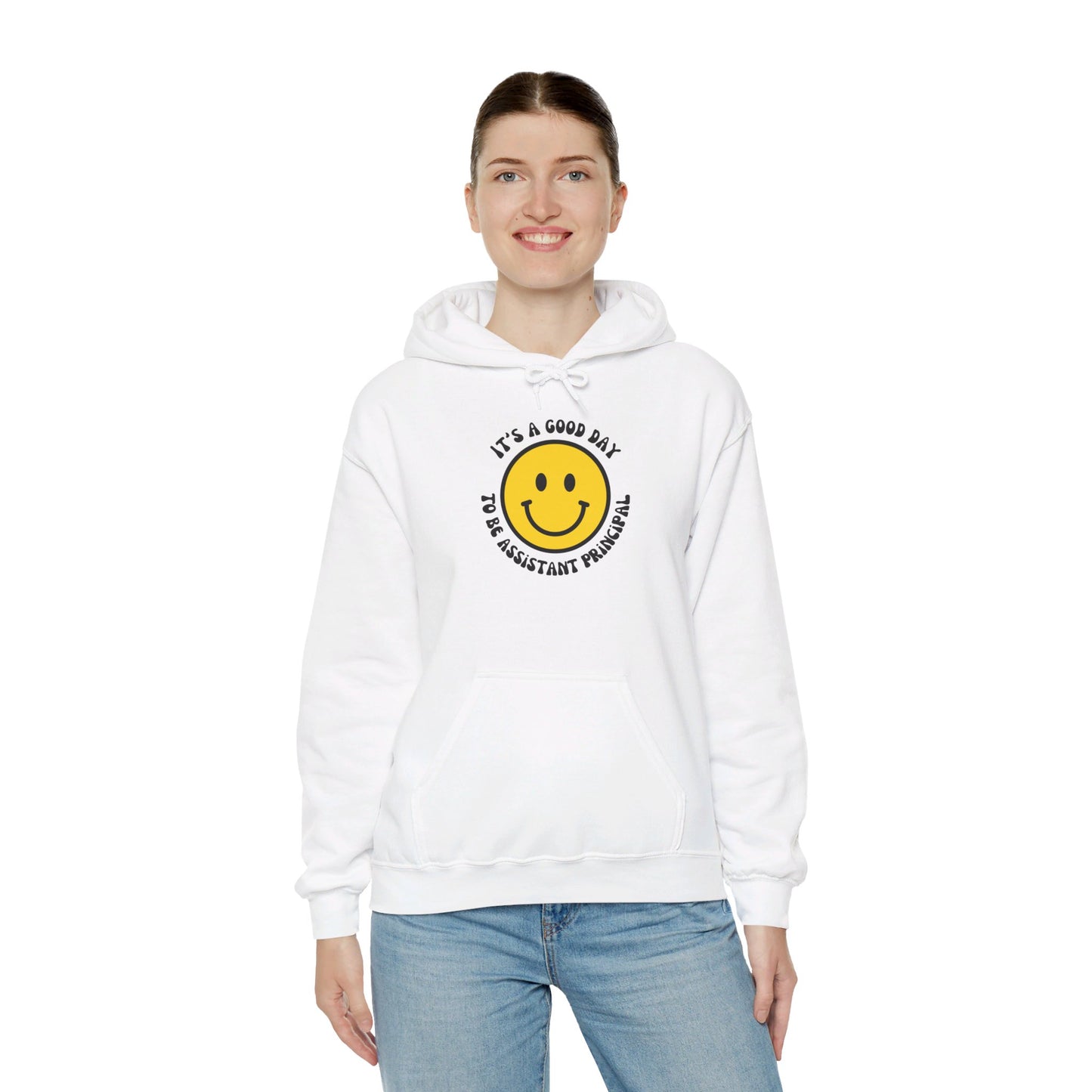 It's a Good Day to be Assistant Principal | Hooded Sweatshirt