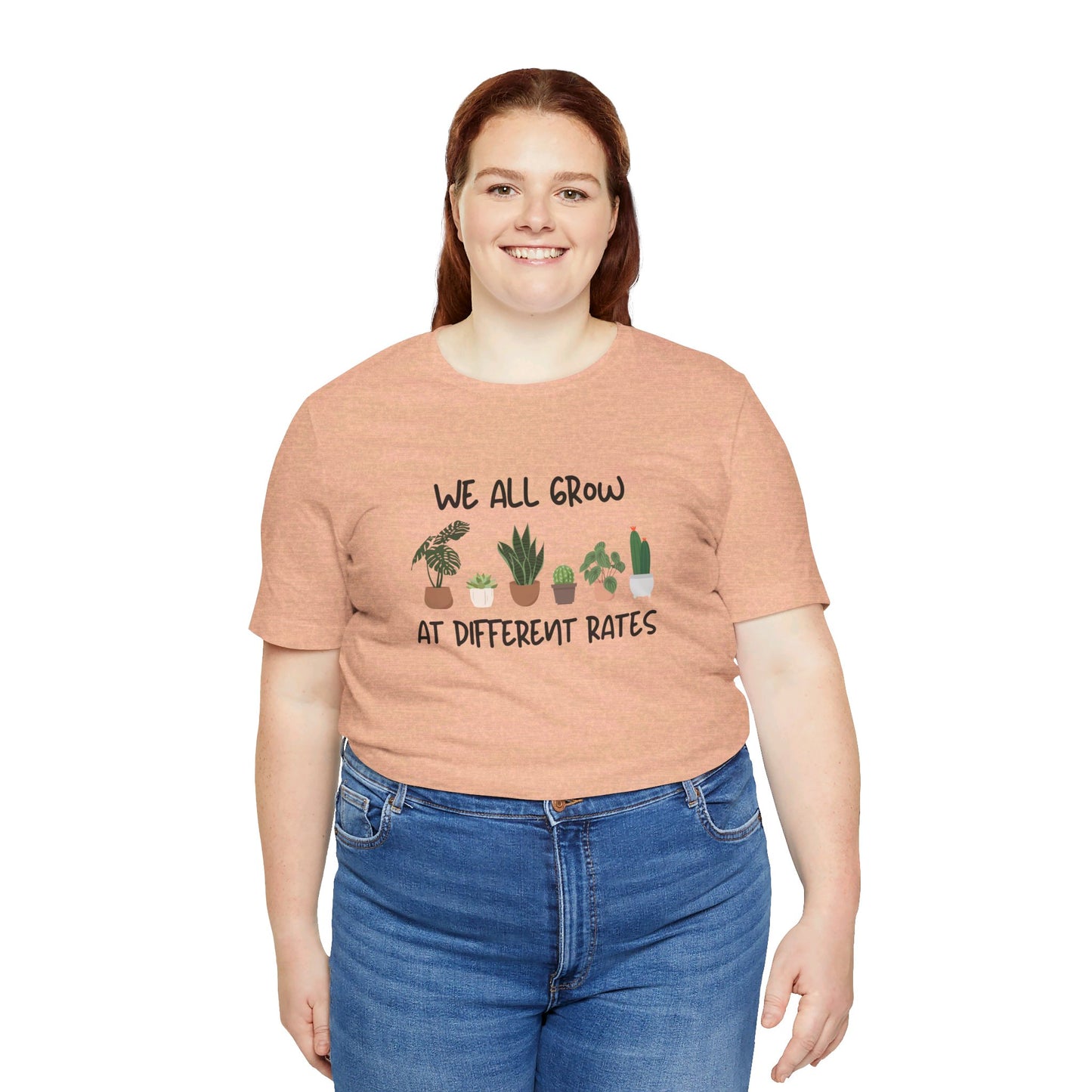 We All Grow At Different Rates | Unisex Jersey Short Sleeve Tee