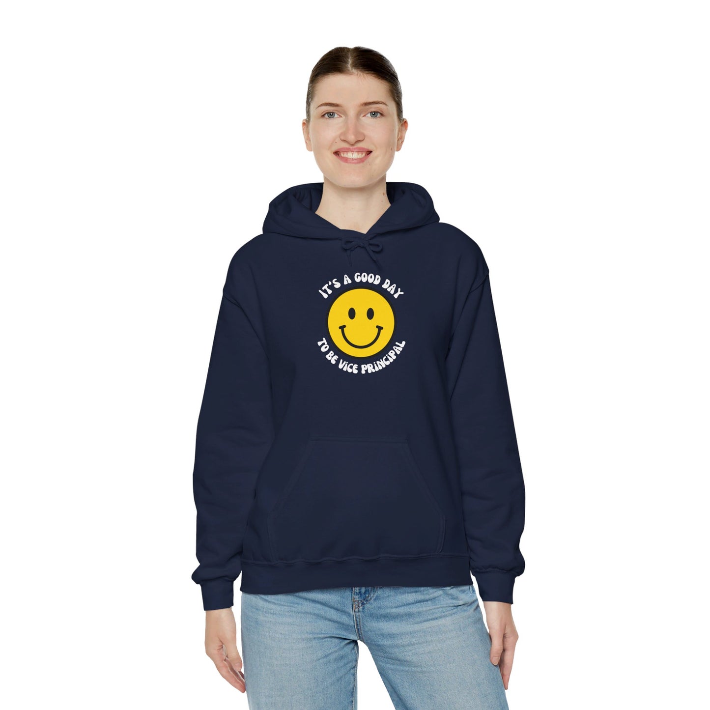 It's a Good Day to be Vice Principal | Hooded Sweatshirt