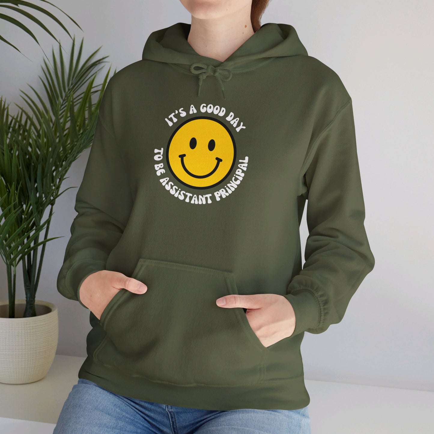 It's a Good Day to be Assistant Principal | Hooded Sweatshirt