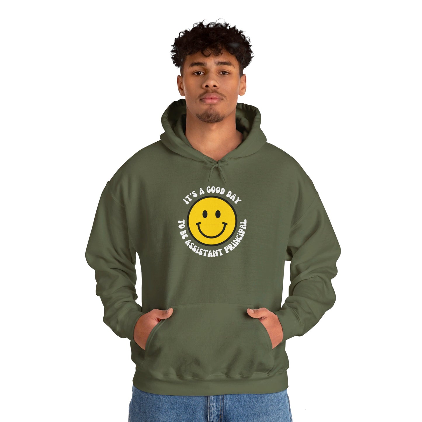 It's a Good Day to be Assistant Principal | Hooded Sweatshirt