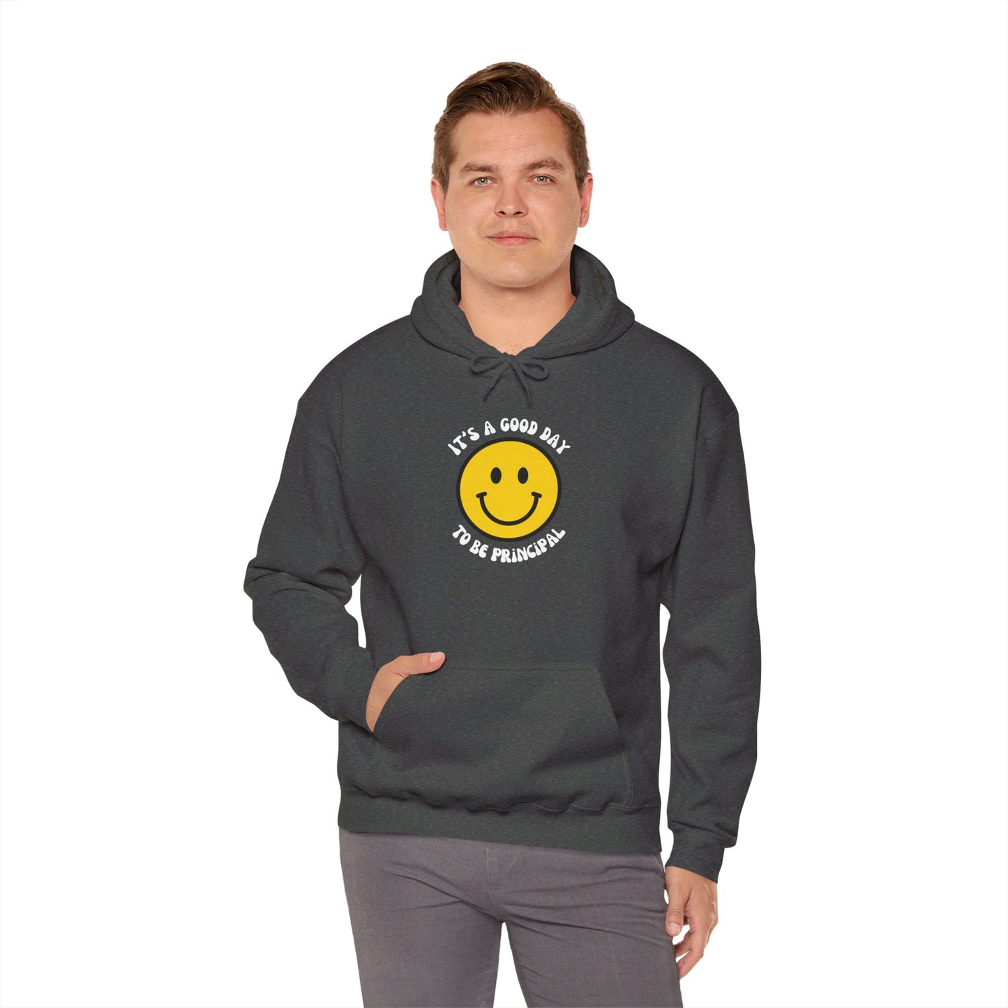 It's a Good Day to be Principal Hooded Sweatshirt