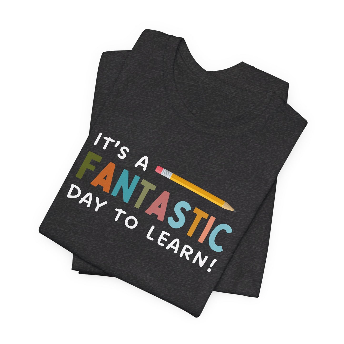 Fantastic Day to Learn | Unisex Jersey Short Sleeve Tee