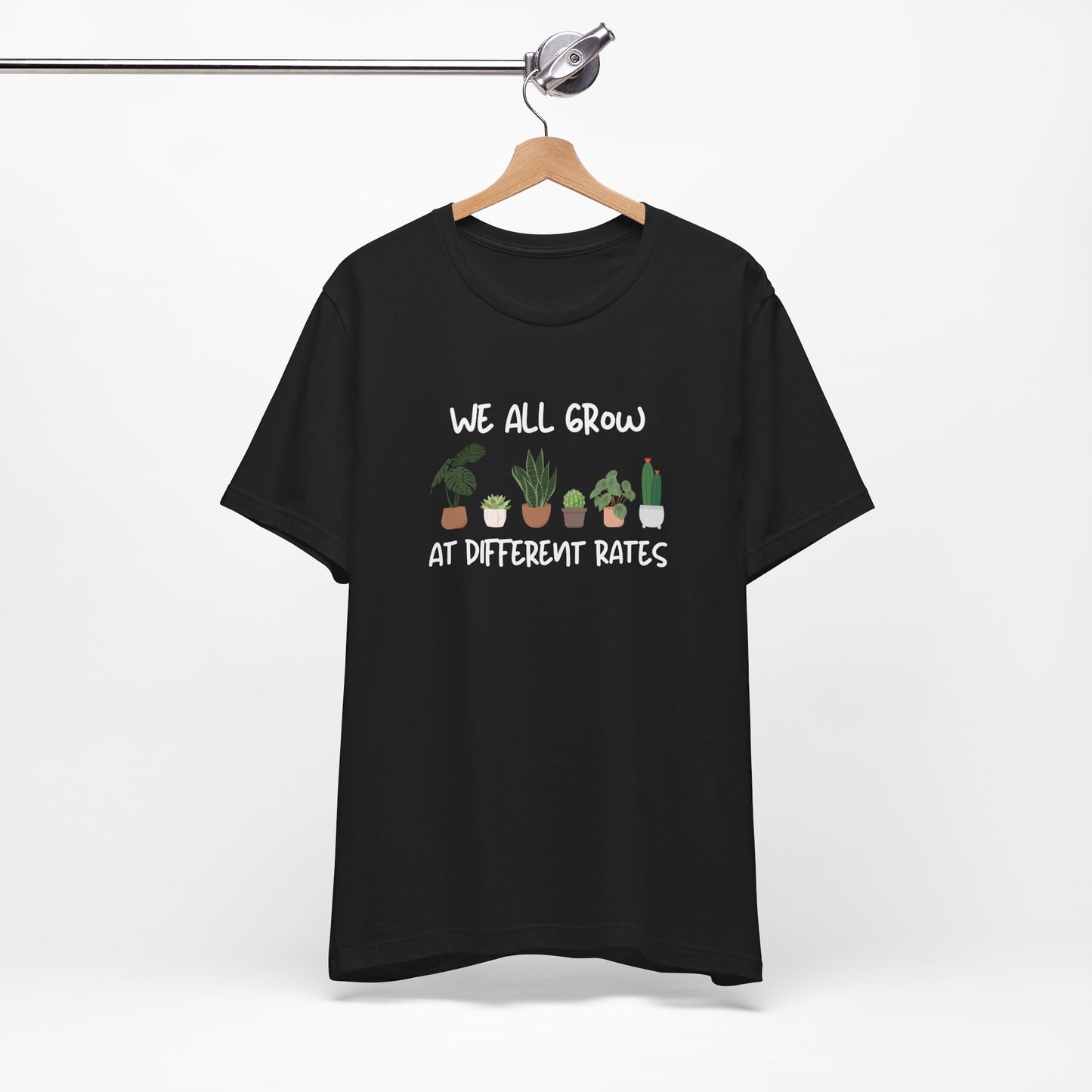 We All Grow At Different Rates | Unisex Jersey Short Sleeve Tee