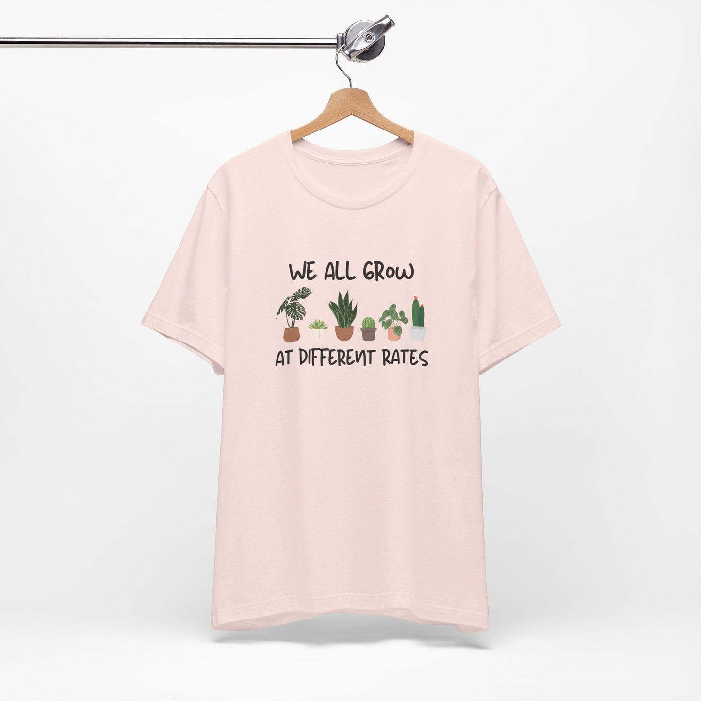 We All Grow At Different Rates | Unisex Jersey Short Sleeve Tee