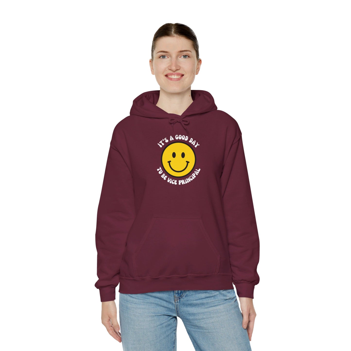 It's a Good Day to be Vice Principal | Hooded Sweatshirt