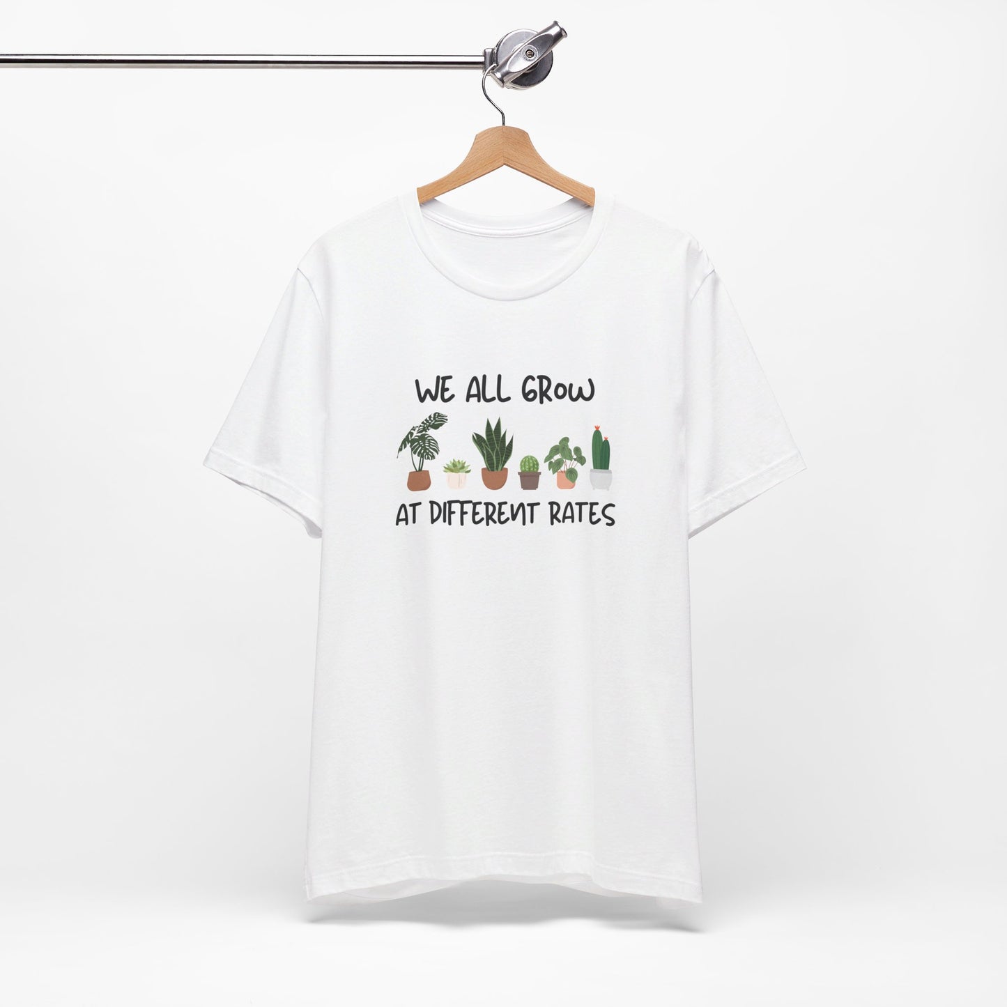 We All Grow At Different Rates | Unisex Jersey Short Sleeve Tee