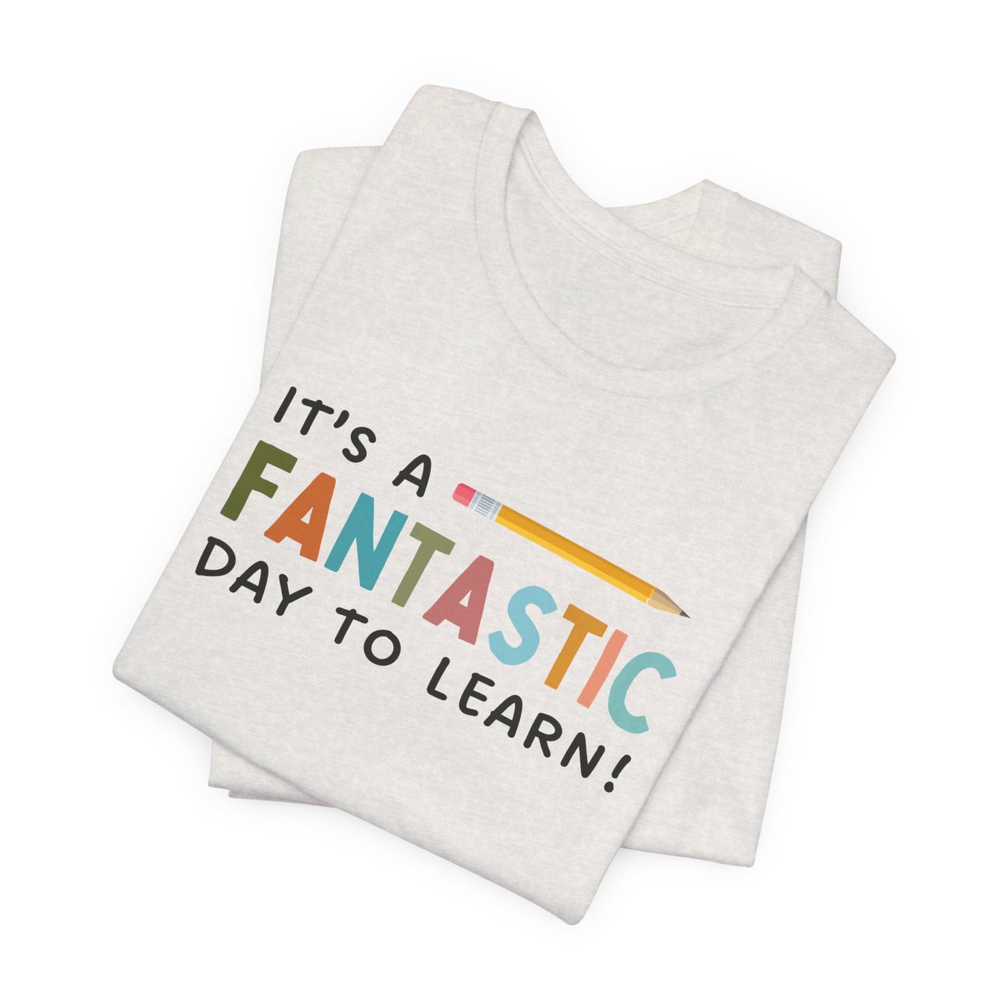 Fantastic Day to Learn | Unisex Jersey Short Sleeve Tee