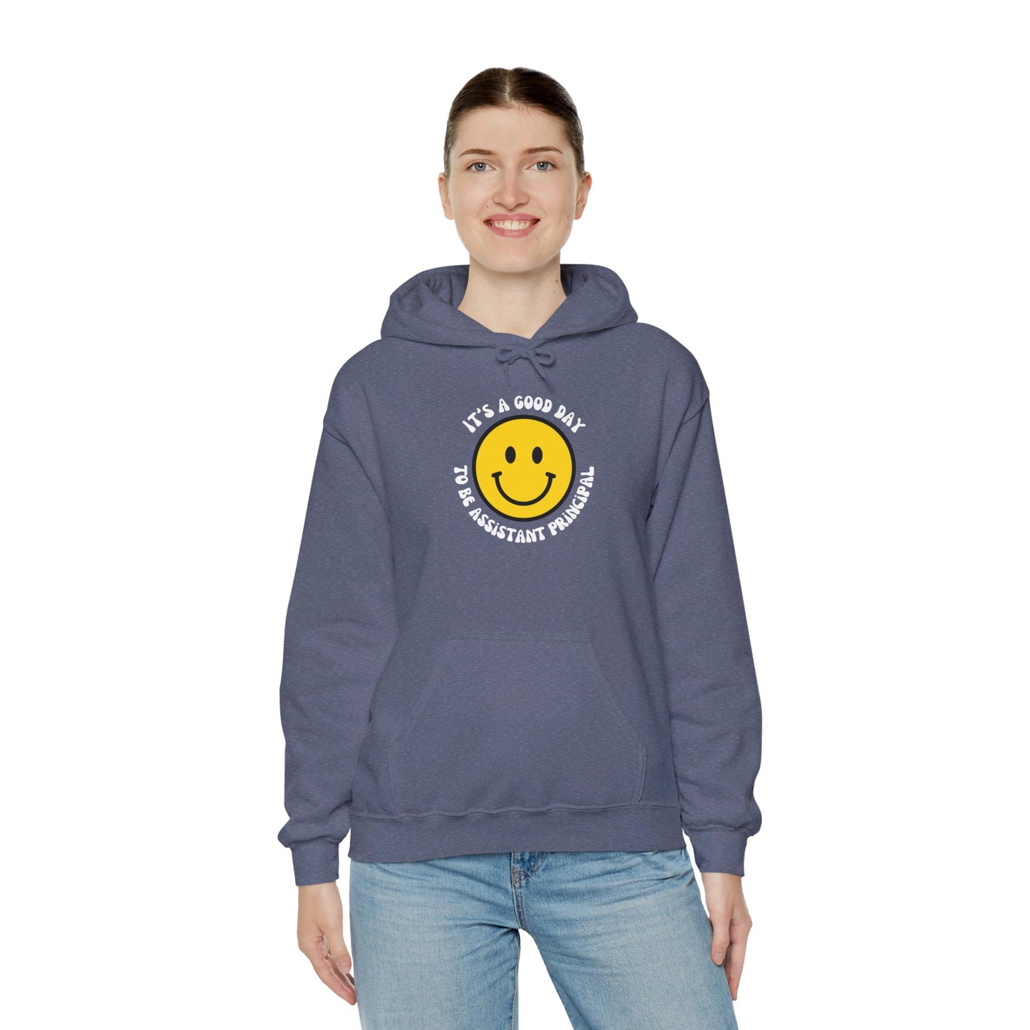 It's a Good Day to be Assistant Principal | Hooded Sweatshirt