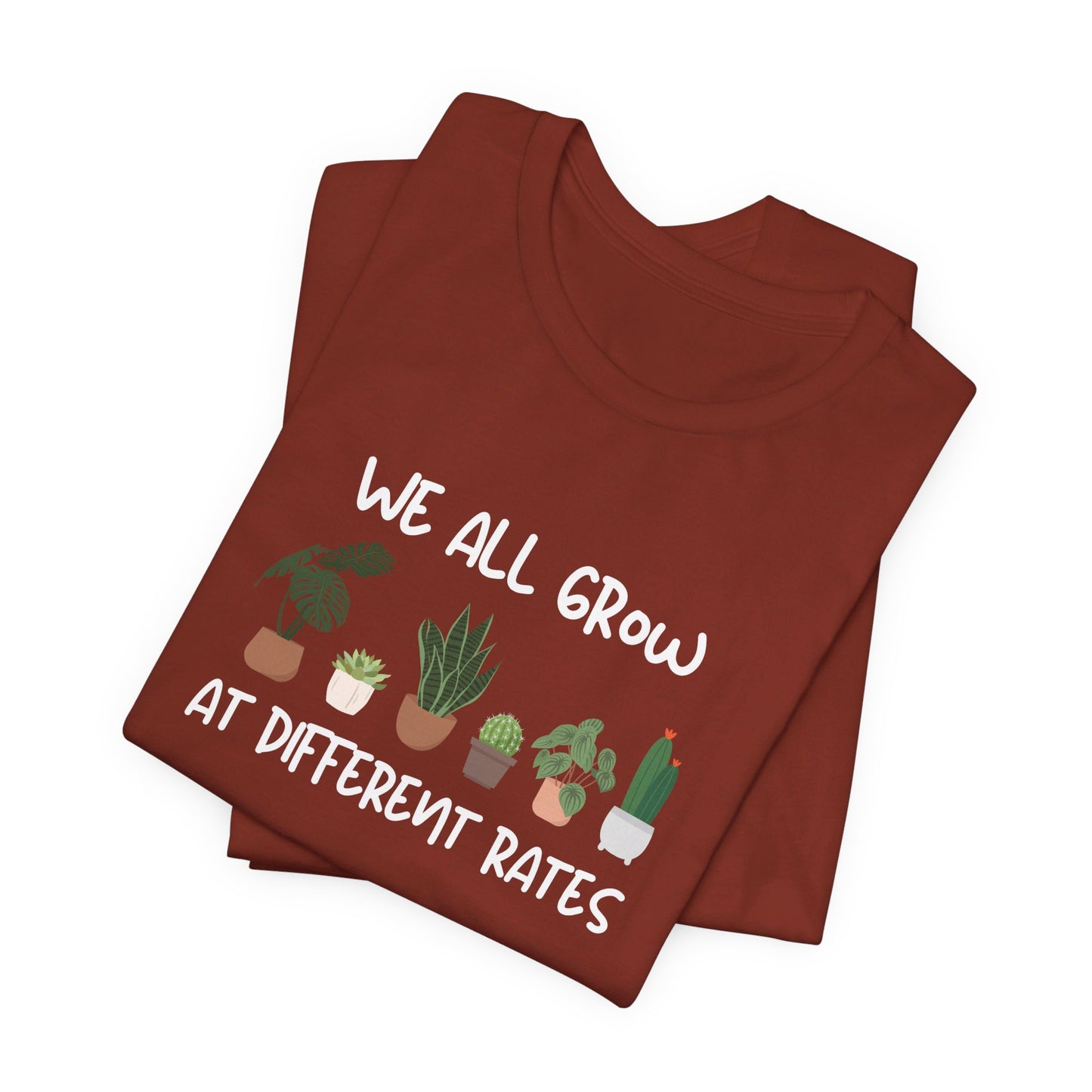We All Grow At Different Rates | Unisex Jersey Short Sleeve Tee