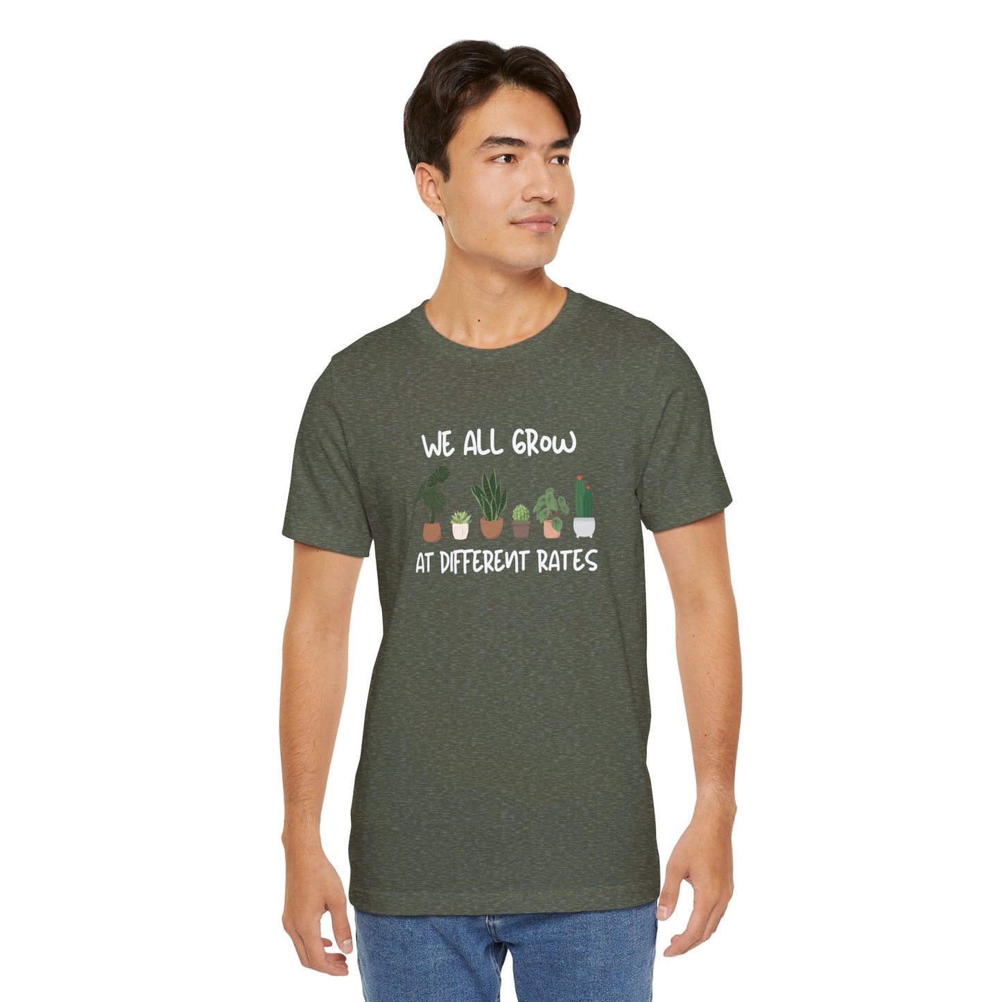 We All Grow At Different Rates | Unisex Jersey Short Sleeve Tee