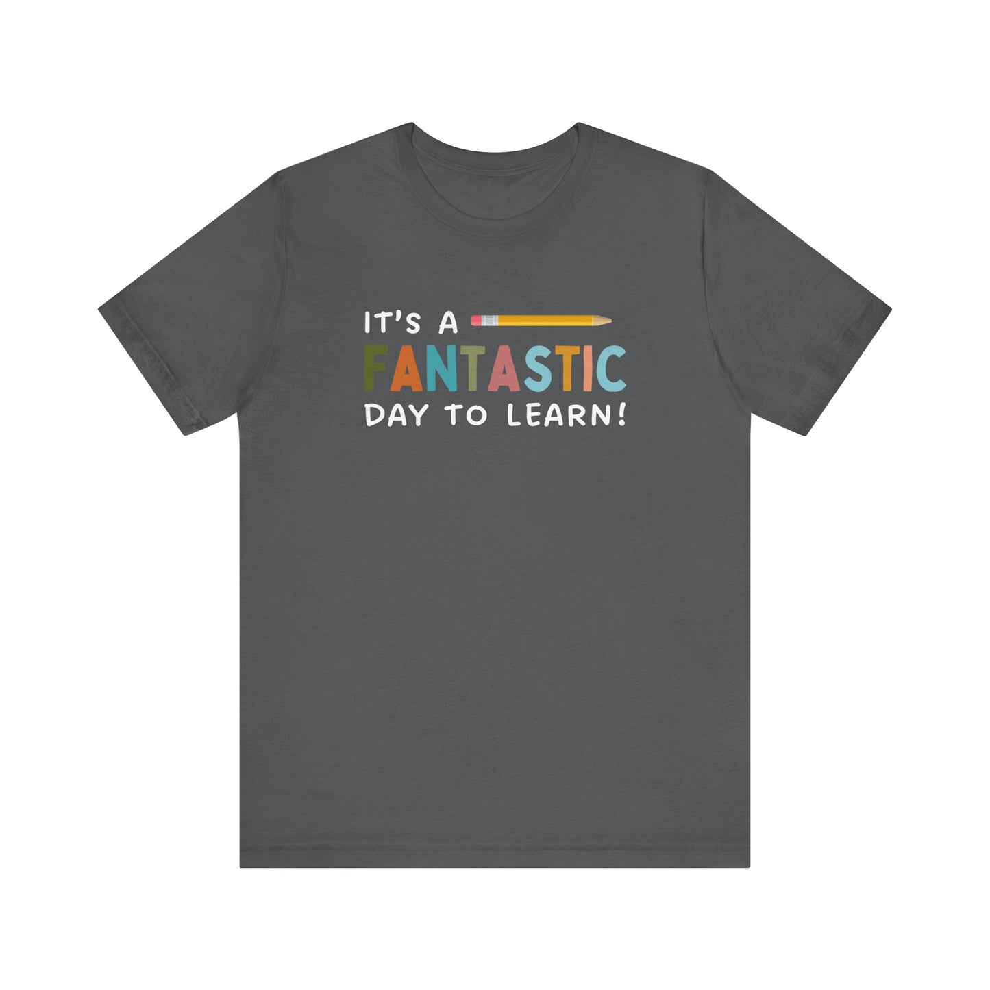 Fantastic Day to Learn | Unisex Jersey Short Sleeve Tee