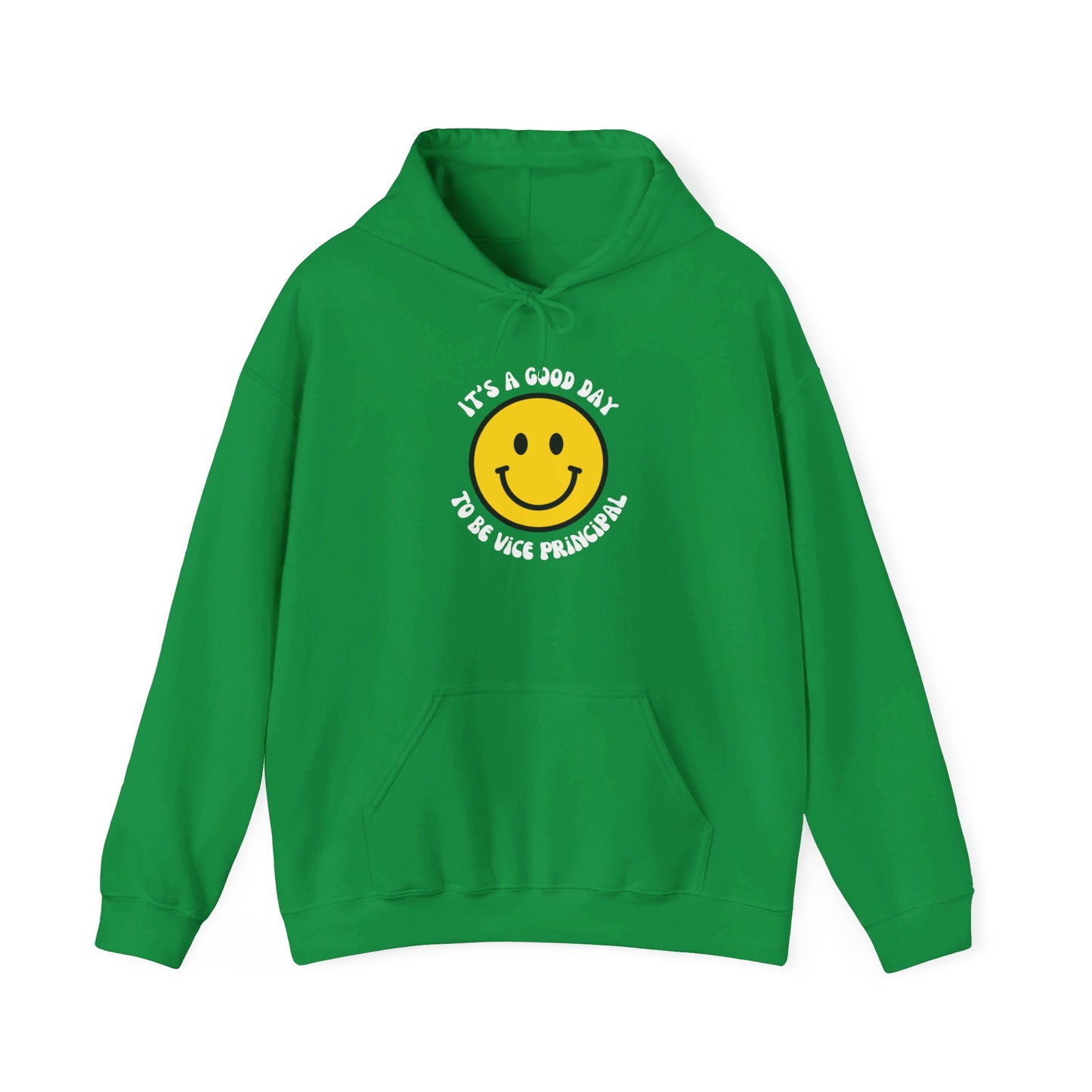 It's a Good Day to be Vice Principal | Hooded Sweatshirt