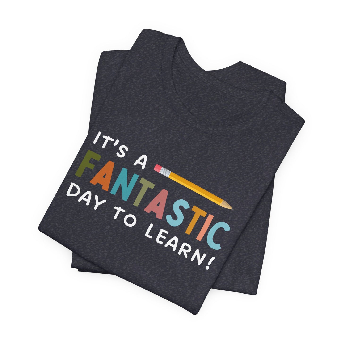 Fantastic Day to Learn | Unisex Jersey Short Sleeve Tee