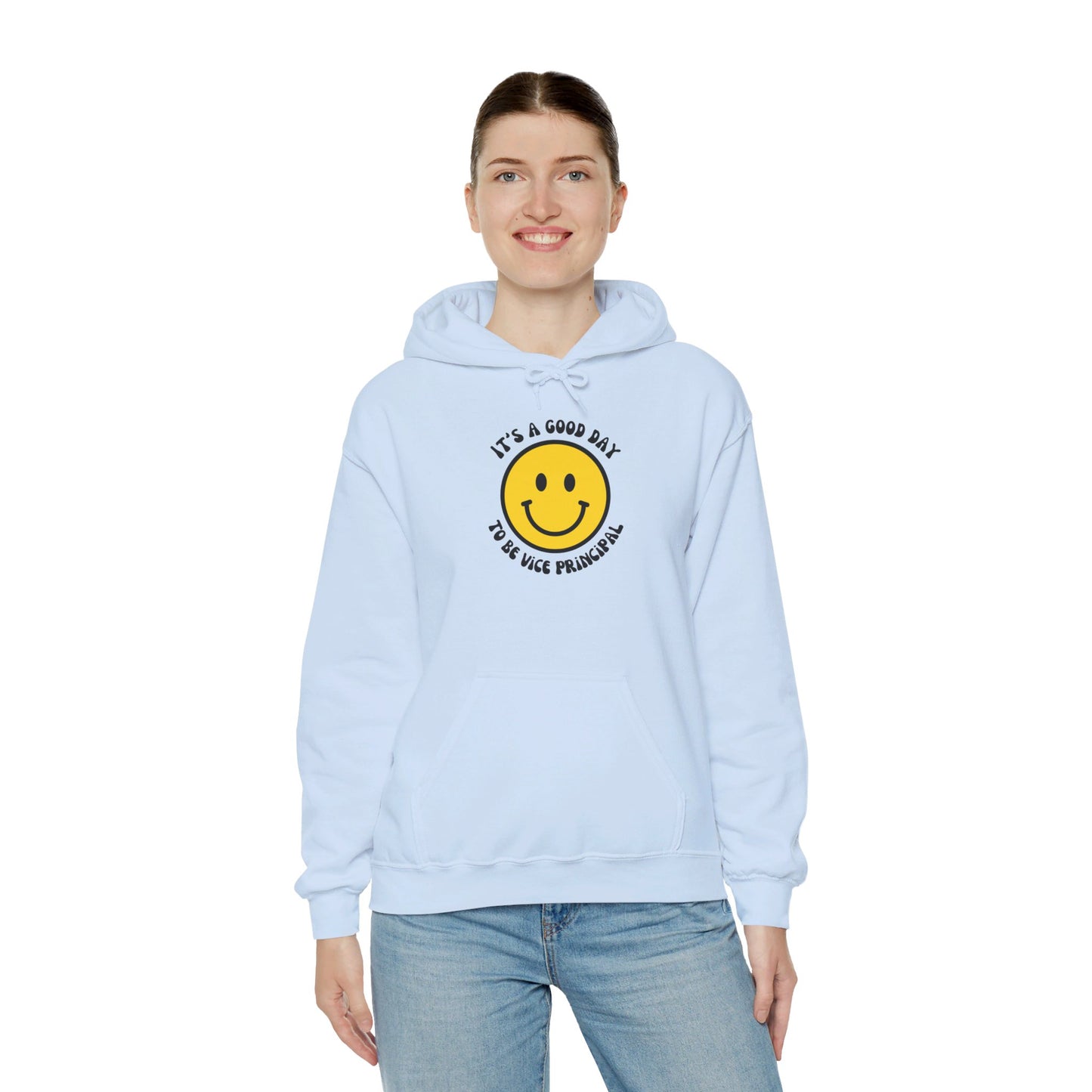 It's a Good Day to be Vice Principal | Hooded Sweatshirt