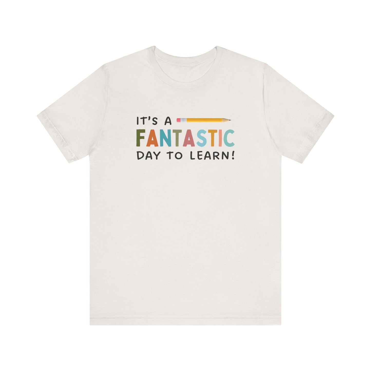 Fantastic Day to Learn | Unisex Jersey Short Sleeve Tee
