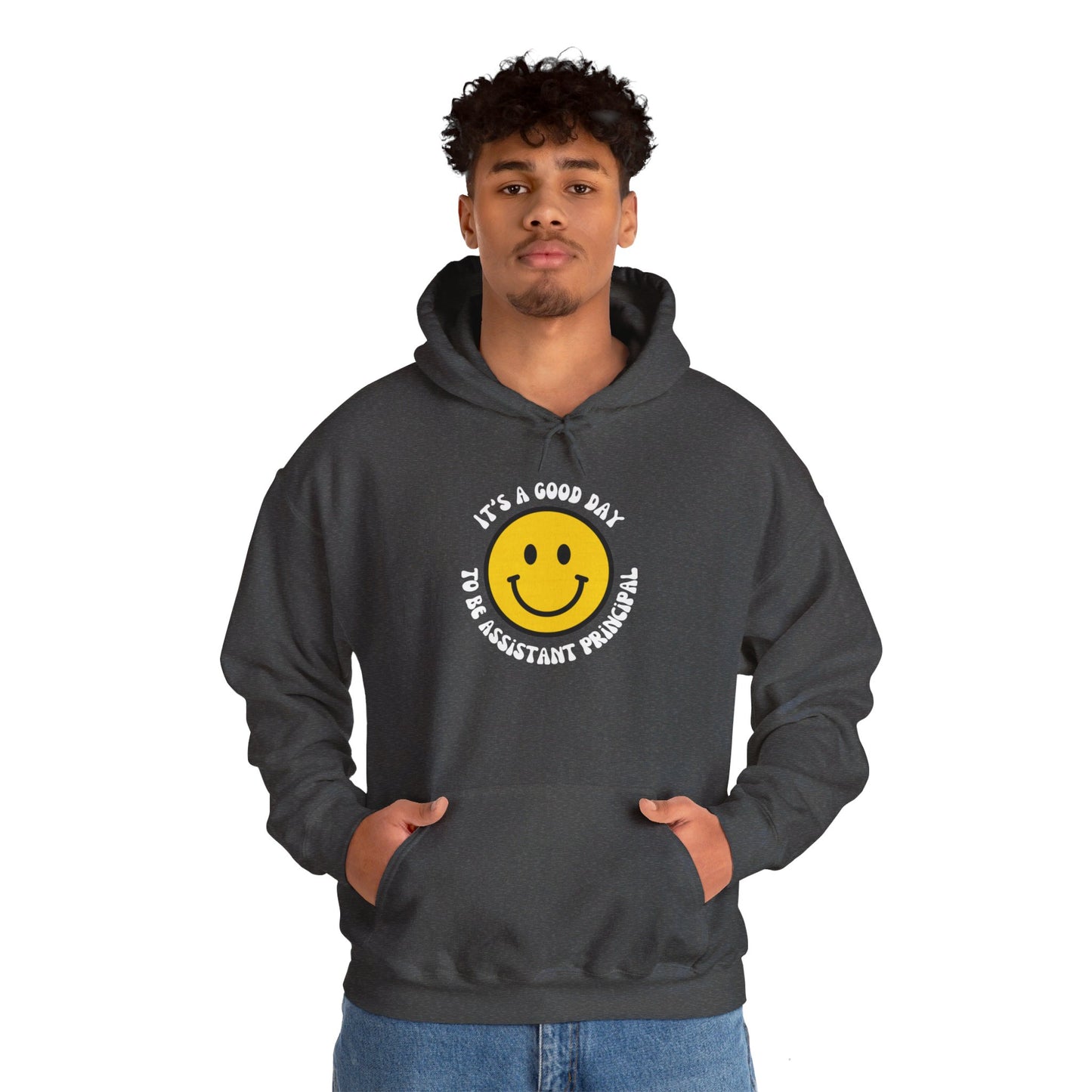 It's a Good Day to be Assistant Principal | Hooded Sweatshirt