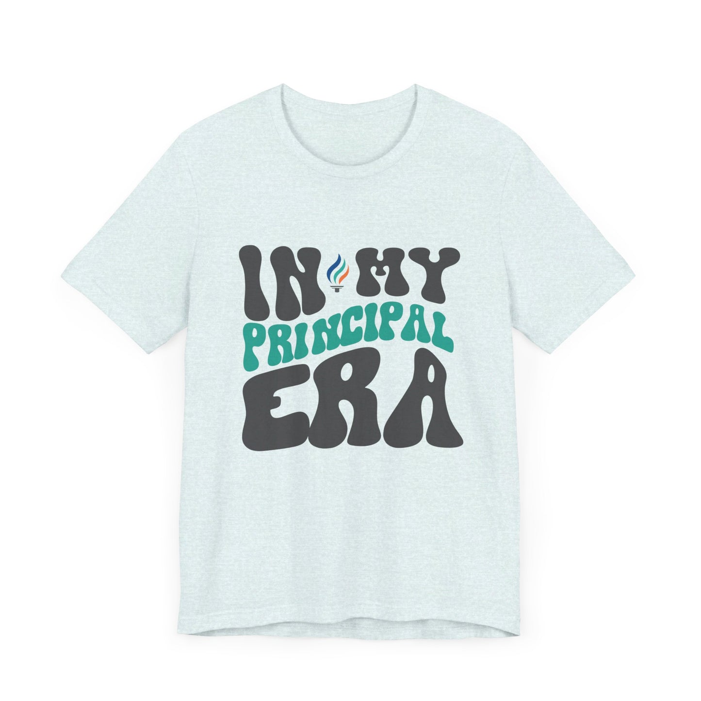 In My Principal Era | Short Sleeve Tee