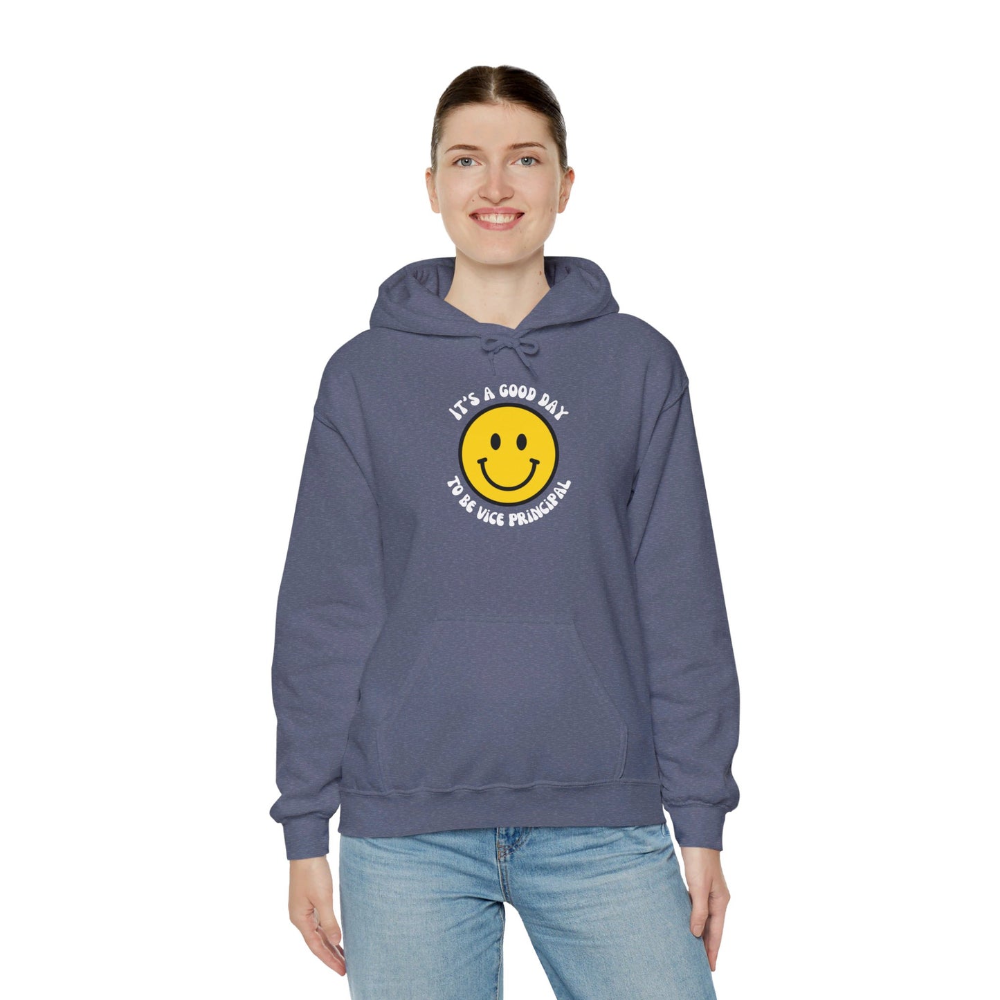 It's a Good Day to be Vice Principal | Hooded Sweatshirt