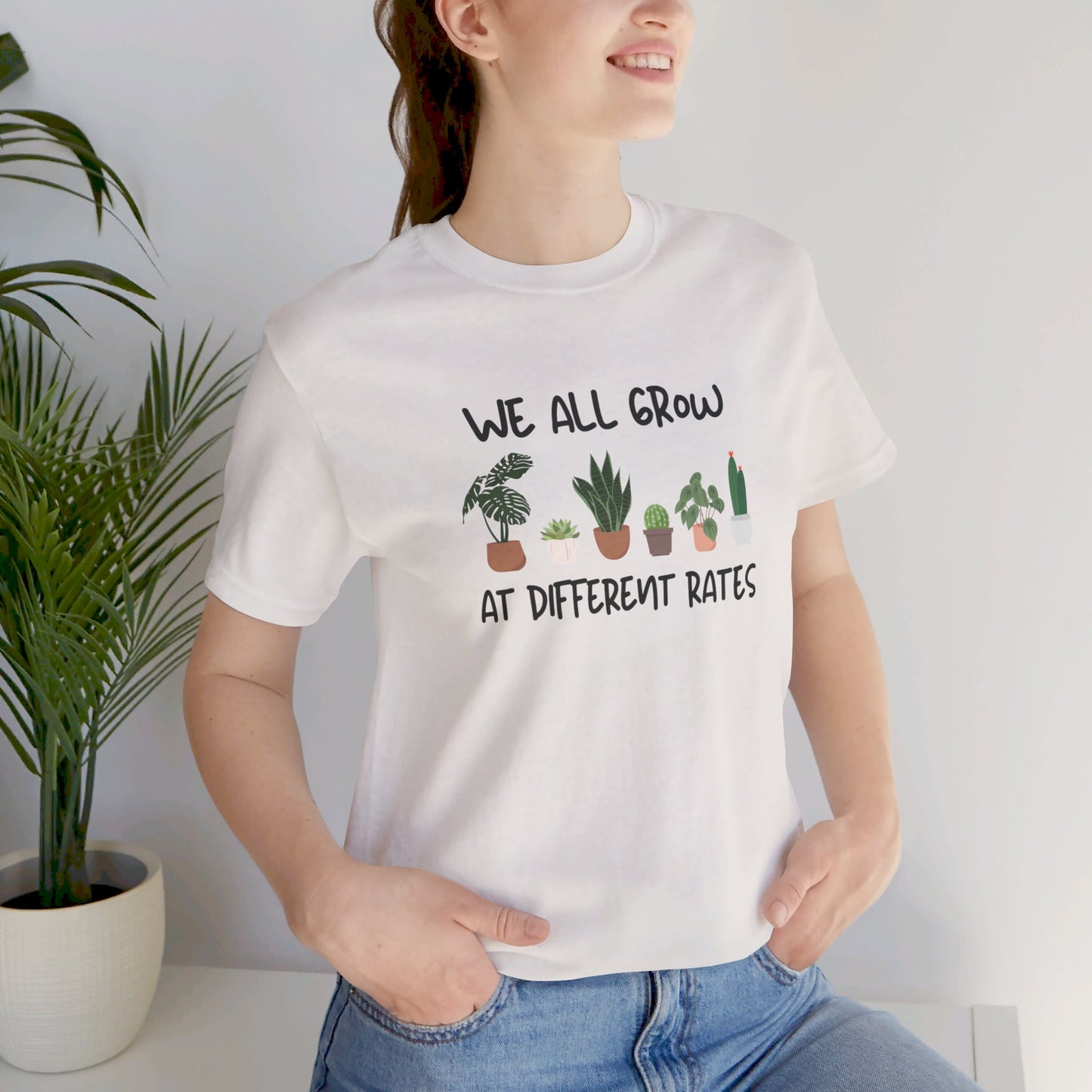 We All Grow At Different Rates | Unisex Jersey Short Sleeve Tee