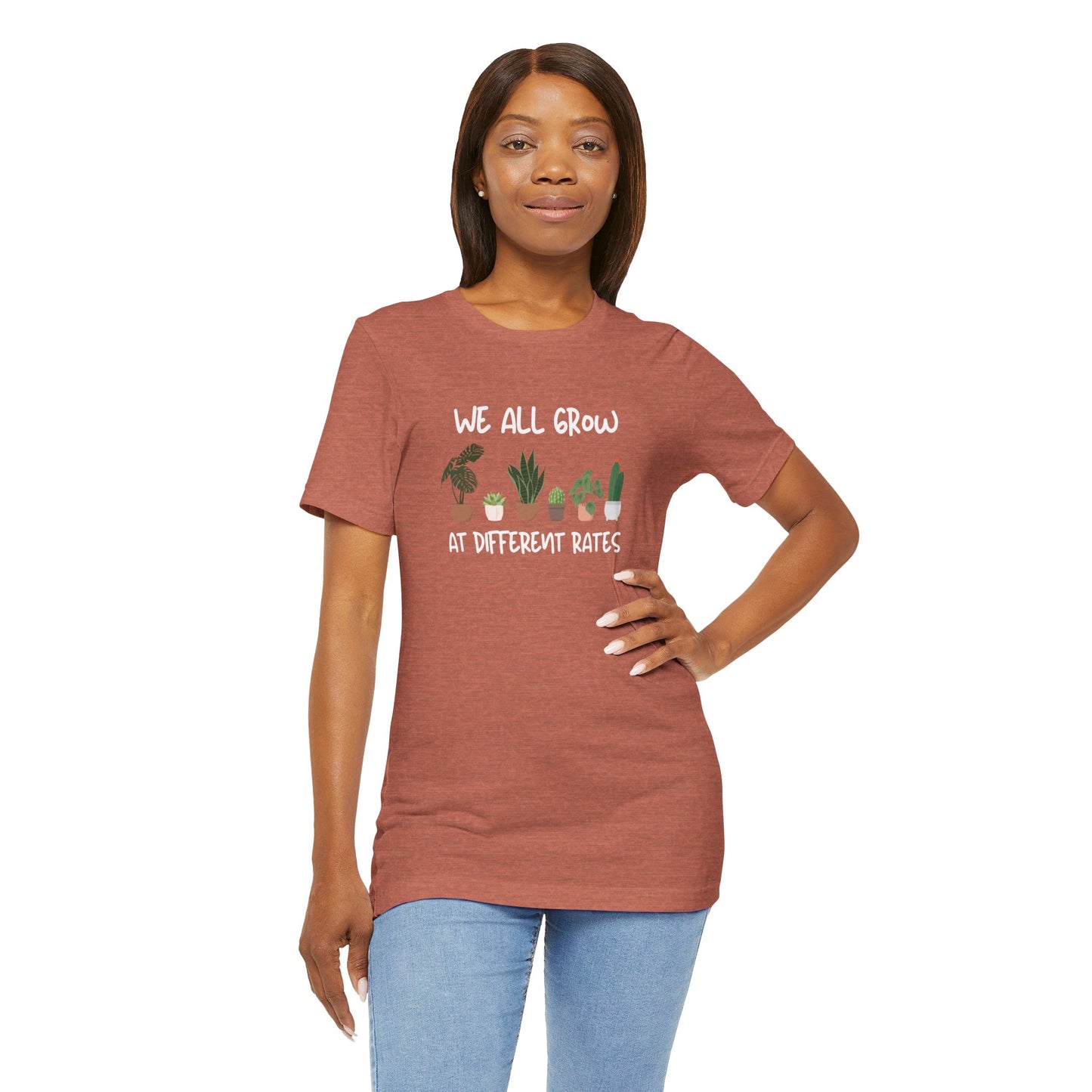 We All Grow At Different Rates | Unisex Jersey Short Sleeve Tee