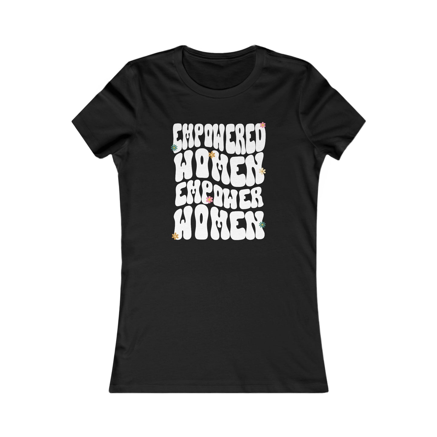 Women Empower Women | Women's Favorite Tee