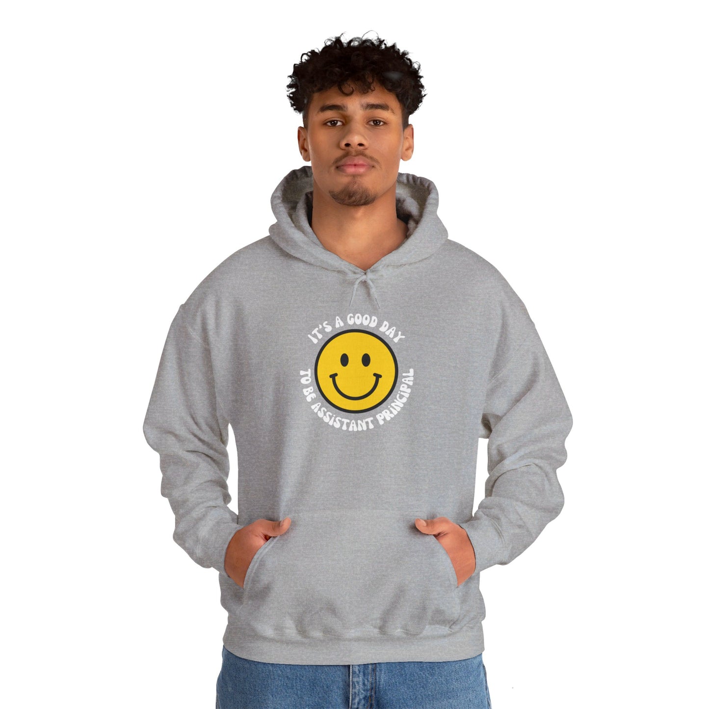 It's a Good Day to be Assistant Principal | Hooded Sweatshirt