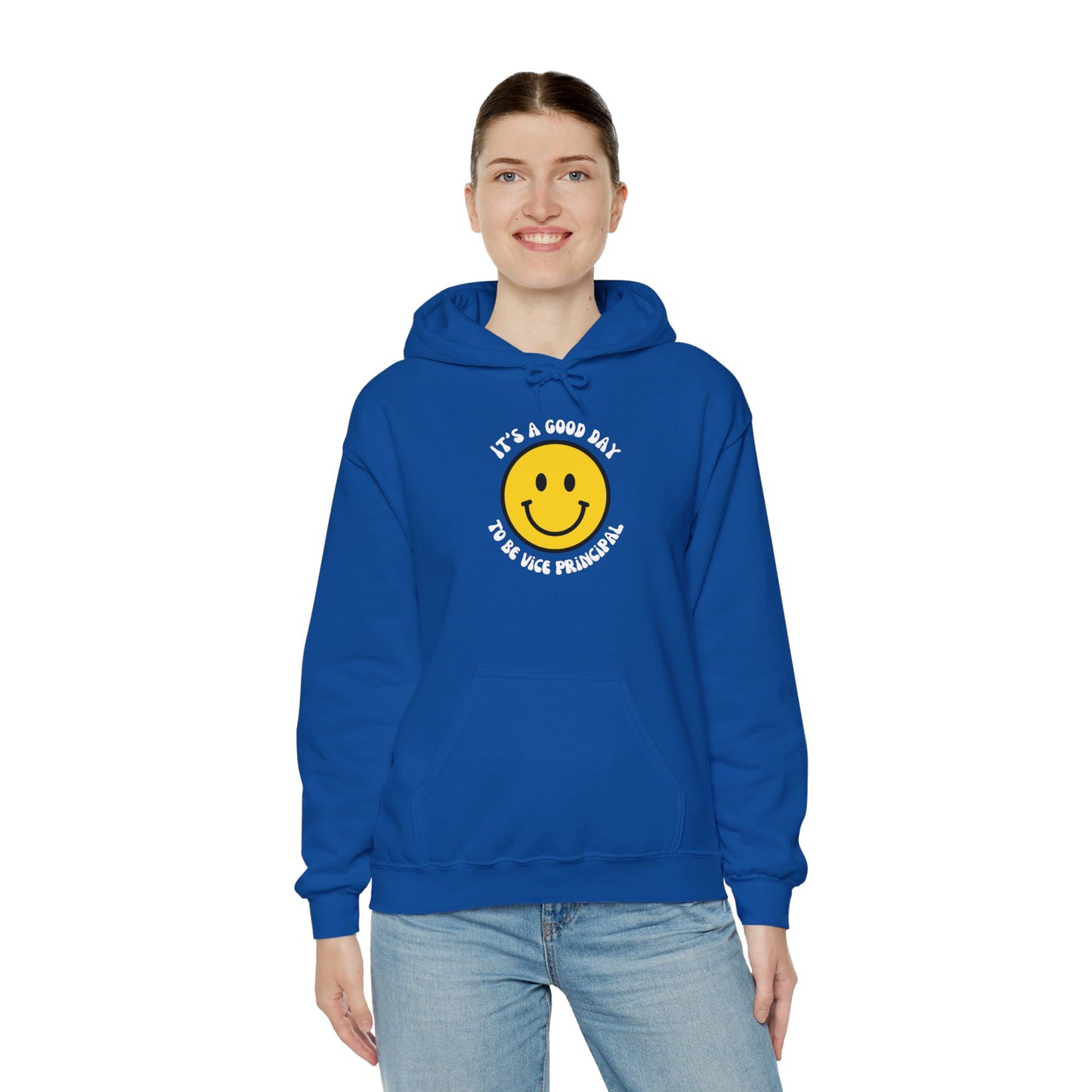 It's a Good Day to be Vice Principal | Hooded Sweatshirt