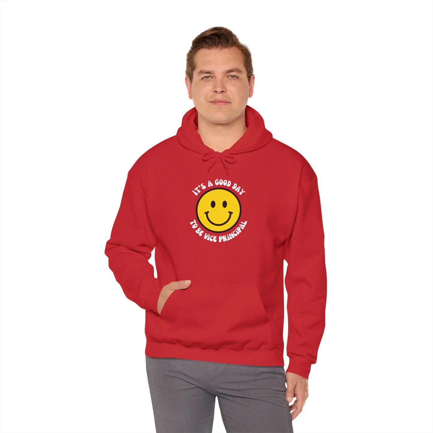 It's a Good Day to be Vice Principal | Hooded Sweatshirt