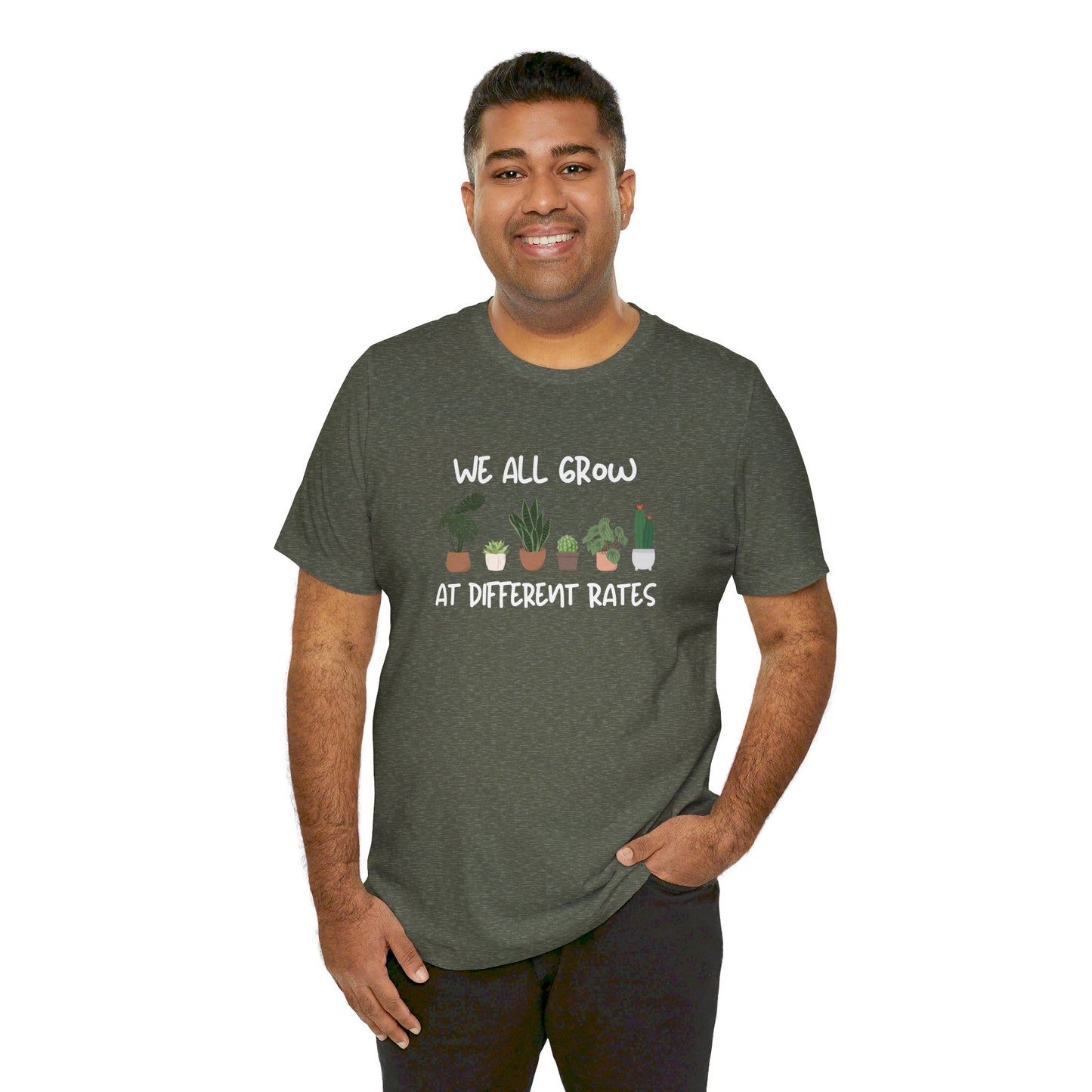 We All Grow At Different Rates | Unisex Jersey Short Sleeve Tee