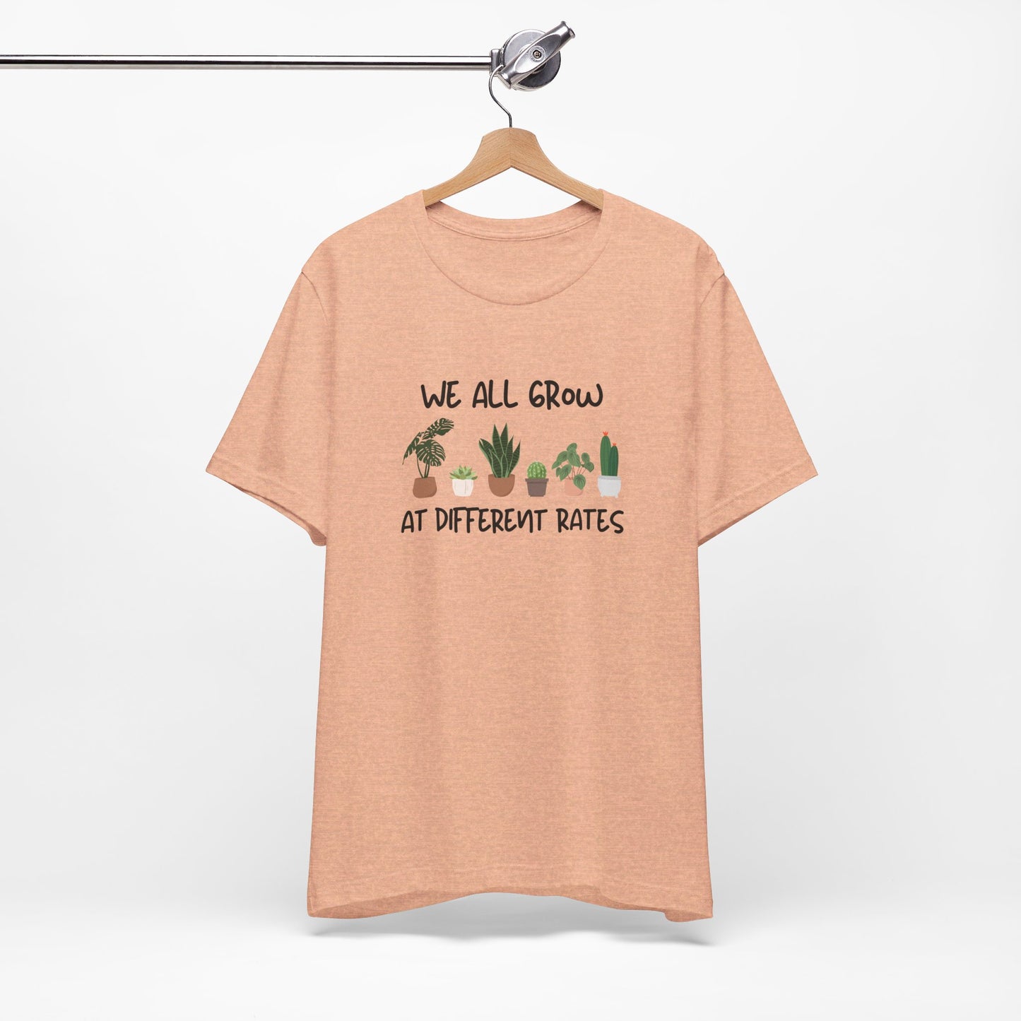 We All Grow At Different Rates | Unisex Jersey Short Sleeve Tee