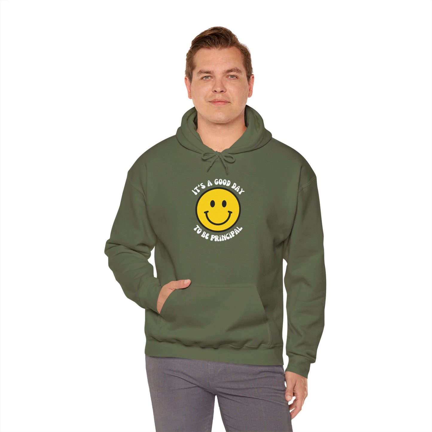 It's a Good Day to be Principal Hooded Sweatshirt