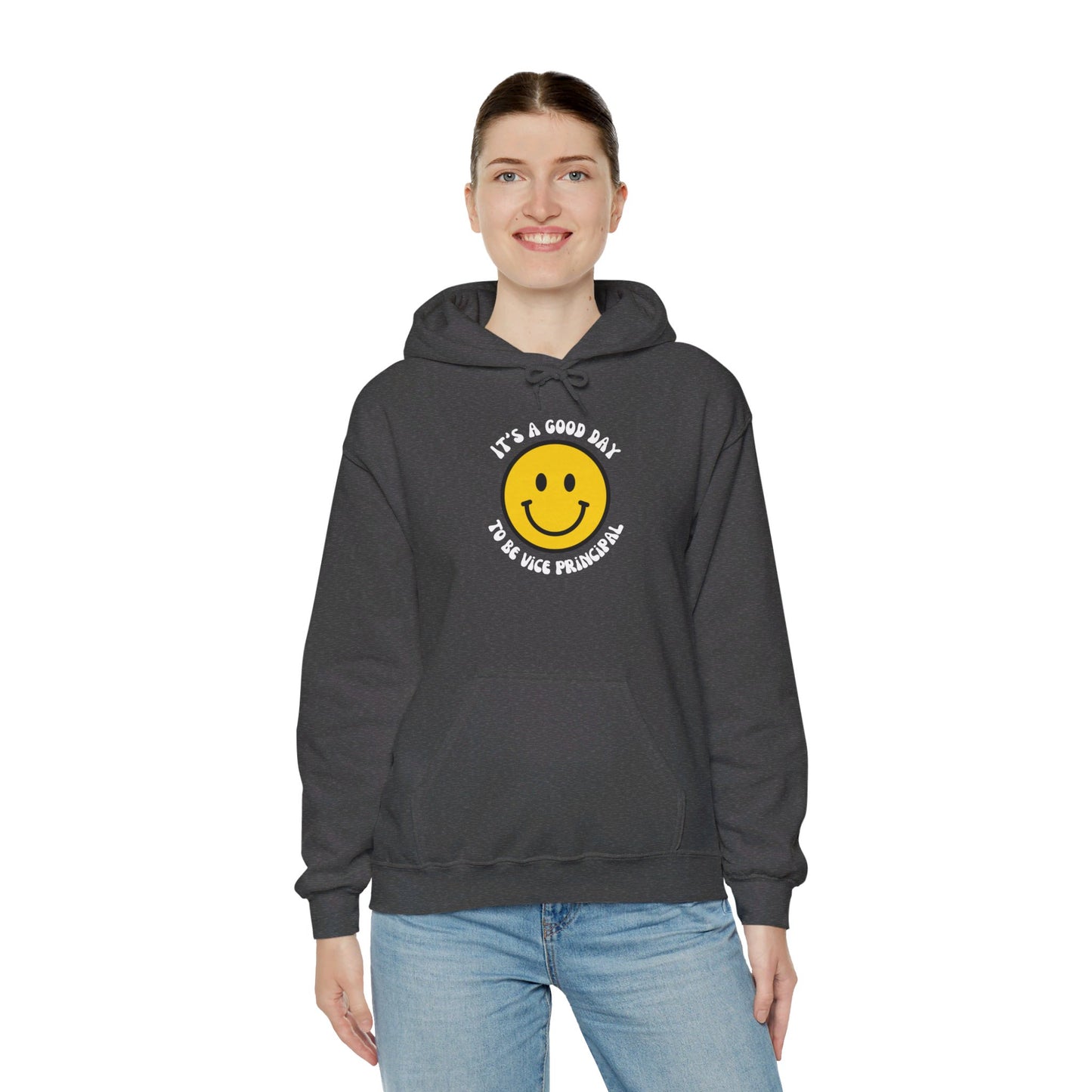 It's a Good Day to be Vice Principal | Hooded Sweatshirt