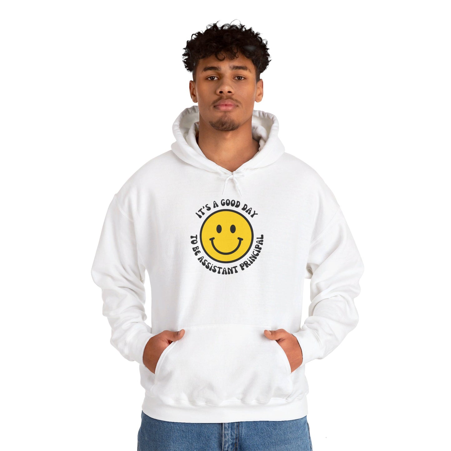 It's a Good Day to be Assistant Principal | Hooded Sweatshirt