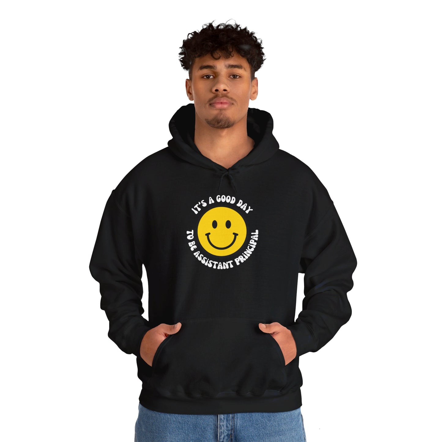 It's a Good Day to be Assistant Principal | Hooded Sweatshirt