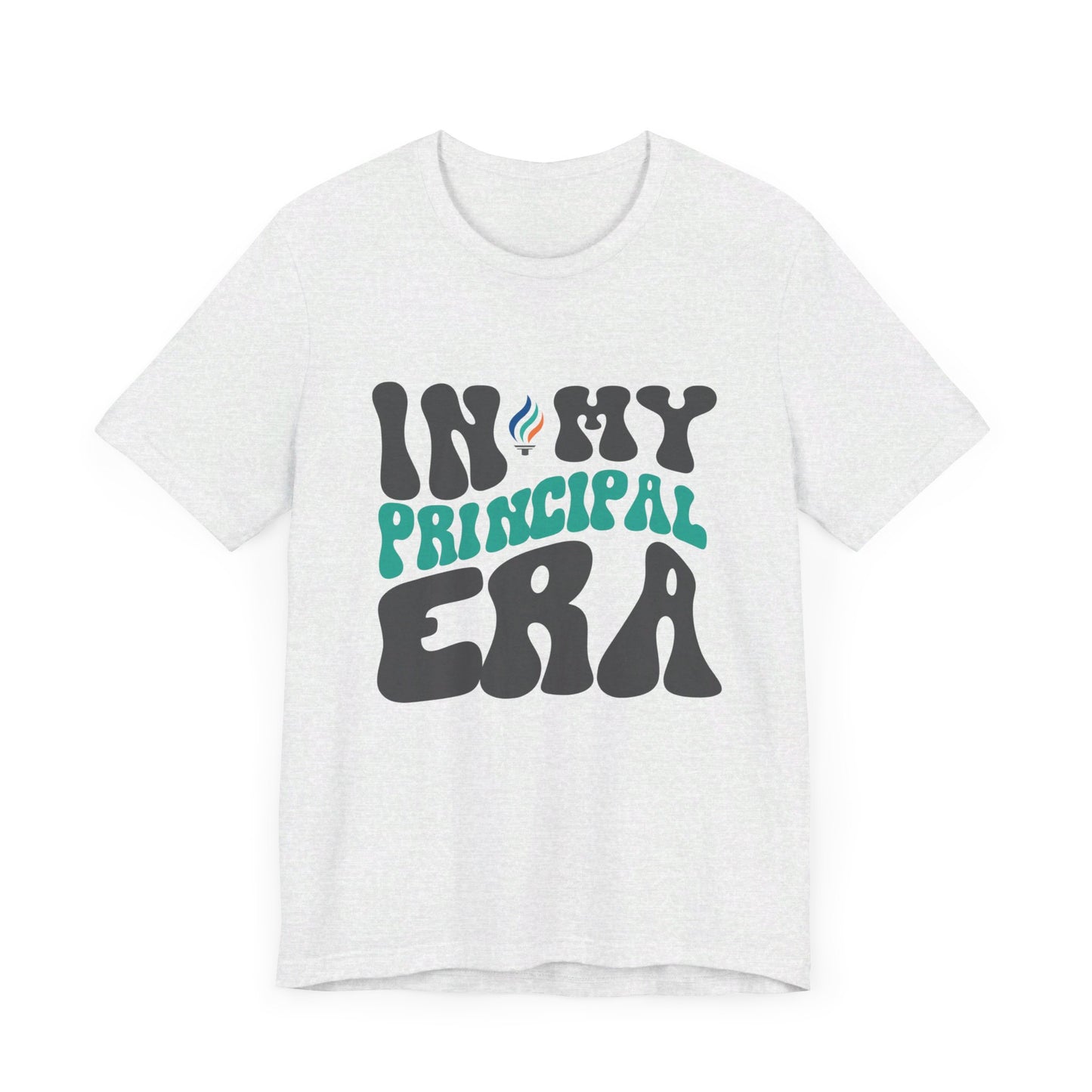 In My Principal Era | Short Sleeve Tee