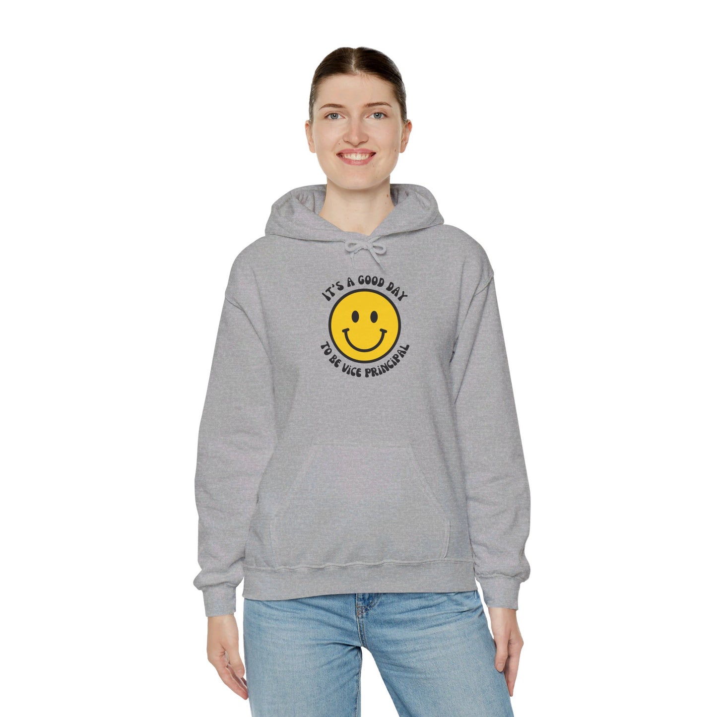 It's a Good Day to be Vice Principal | Hooded Sweatshirt