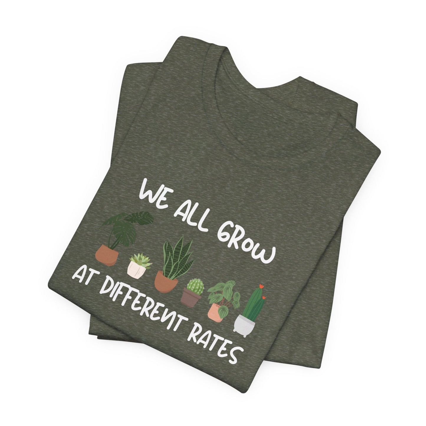 We All Grow At Different Rates | Unisex Jersey Short Sleeve Tee