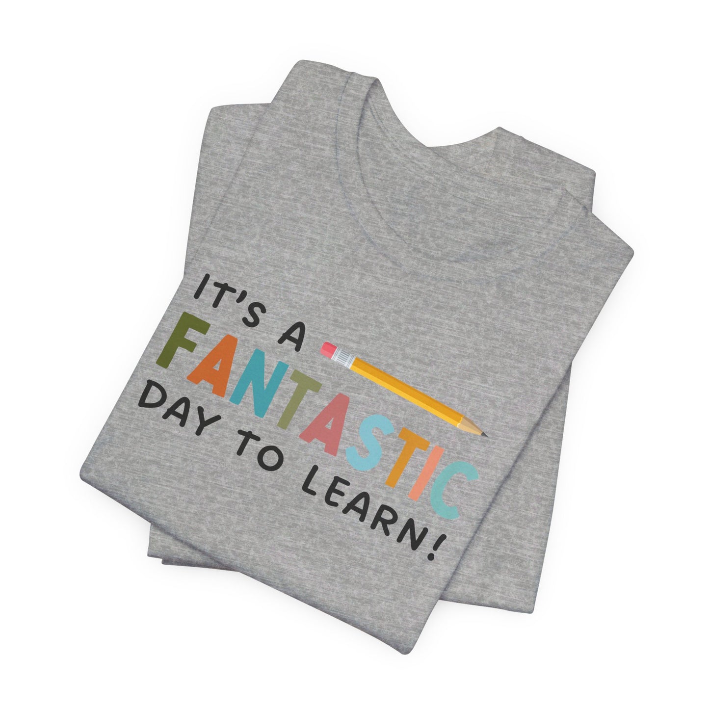 Fantastic Day to Learn | Unisex Jersey Short Sleeve Tee